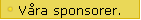 V�ra sponsorer.